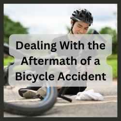 Dealing With the Aftermath of a Bicycle Accident
