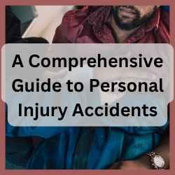 A Comprehensive Guide to Personal Injury Accidents