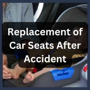 Replacement of Car Seats After Accident