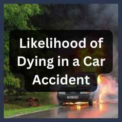 Likelihood of Dying in a Car Accident