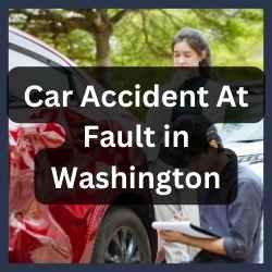 Car Accident At Fault in Washington Car Accident At Fault in Washington