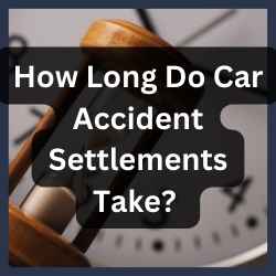 How Long Do Car Accident Settlements Take
