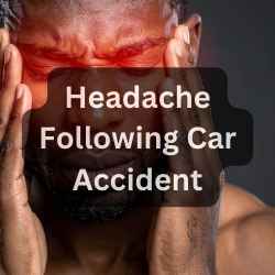 Headache Following Car Accident Headache Following Car Accident