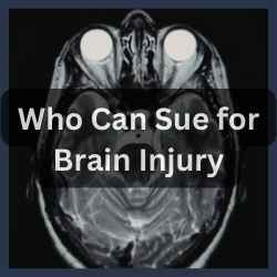 Who Can Sue for Brain Injury in Bellevue, WA? Who Can Sue for Brain Injury