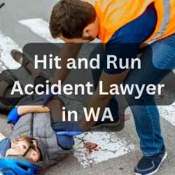 Hit and Run Accident Lawyer in WA