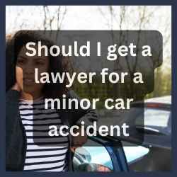Should I get a lawyer for a minor car accident