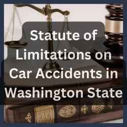 Statute of Limitations on Car Accidents in Washington State Statute of Limitations on Car Accidents in Washington State