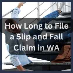 How Long to File a Slip and Fall Claim in WA