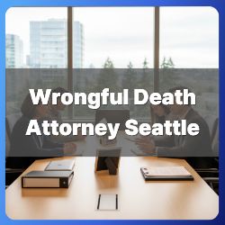 Seattle Wrongful Death Attorney Guide wrongful death attorney seattle